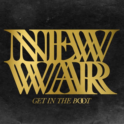 New War - Get In The Boot