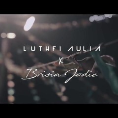 DAN - Luthfi Aulia Feat. Brisia Jodie  SHEILA ON 7 Cover