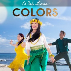 'Colors' by Yoga Icon Wai Lana (From the Official Music Video)