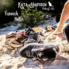 KataHaifisch Podcast 045 - Yannick Müller