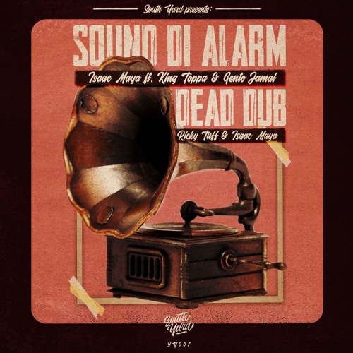 Isaac Maya feat. King Toppa & Gento Jamal - Sound Di Alarm [OUT NOW!]