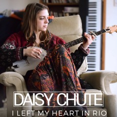 I Left My Heart In Rio