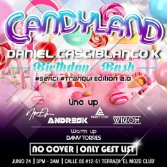 SET ///BIRTHDAY DANIEL CASTIBLANCO /// CANDYLAND /// PROGRESSIVE - TRIBAL ///