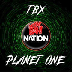 TBX - Planet One (Original Mix) [Moombah Nation Exclusive]