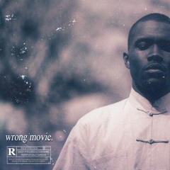 Wrong Movie (Frank Ocean type beat)