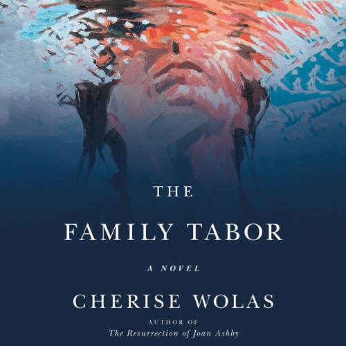 The Family Tabor by Cherise Wolas, audiobook excerpt