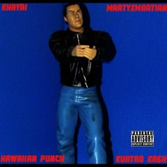 Hawaiian Punch! Ft Marty The... & Khayri ( Prod. WanDoe )