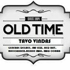 Old Time - Tavo Vindas(General Degree, Mr. Lexx, Red Rat, Buccanner, Bennie Man, Mad Cobra)