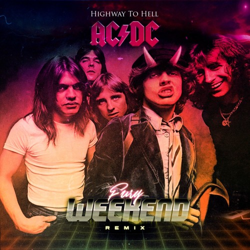 Stream AC/DC - Highway To Hell (Fury Weekend Remix) by Fury Weekend |  Listen online for free on SoundCloud