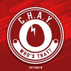 C.H.A.Y. - Who's That [Preview]