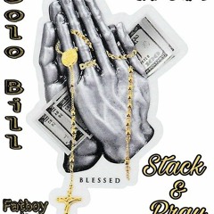 Solo Bill X Fatboy Jay X GMF Duke - Stack & Pray