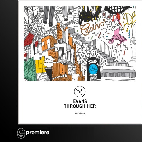 Premiere:  Evans feat. Shawni - Through Her - Last Night on Earth