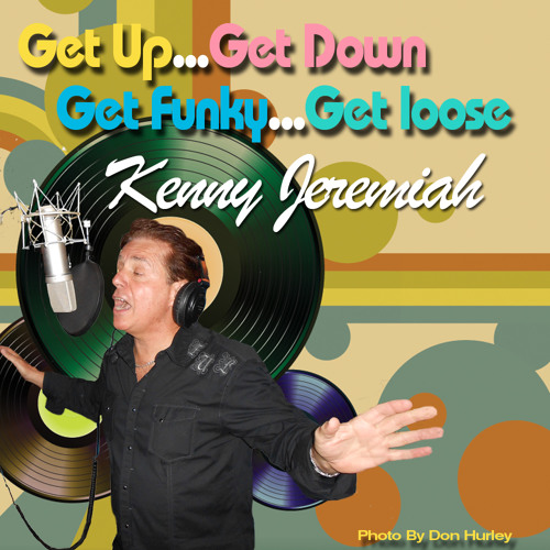 GET UP GET DOWN GET FUNKY GET LOOSE