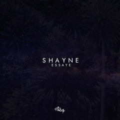 Shayne - Essaye