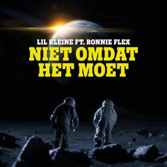 Lil Kleine Ft. Ronnie Flex - Niet Omdat Het Moet (MDF Moombahton Edit)