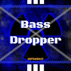 Bass Dropper (OUT NOW!!!)[Click on "Buy" for Free Download]
