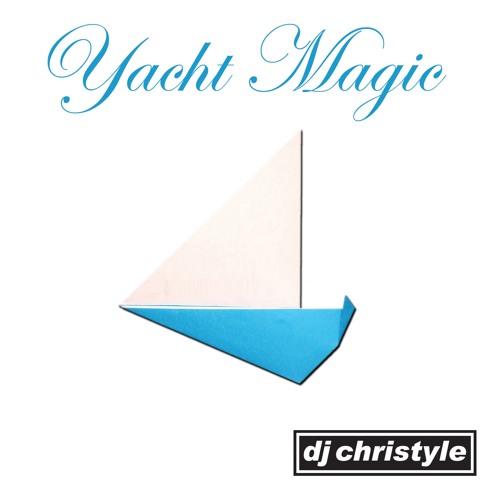 DJ Christyle - Yacht Magic