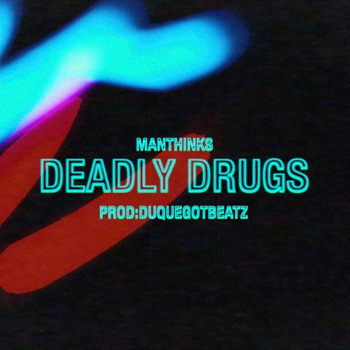 ＤＥＡＤＬＹ ＤＲＵＧＳ