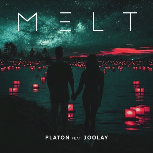 Platon Feat. Joolay - Melt (Radio Edit)