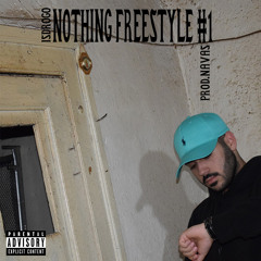 ISDROGO-Nothing Freestyle #1 (Prod.Navas)