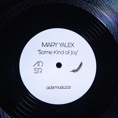 Mary Yalex "Some Kind of Joy" [ADSR009] - clips