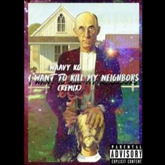 IWantToKillMyNeighbors [remix] (Prod. Rico II)