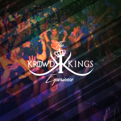 The Krowd Kings Experience