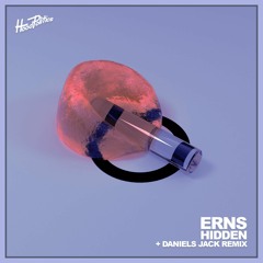 PREMIERE: Erns - Hidden (Daniels Jack Remix) [Hood Politics Records]