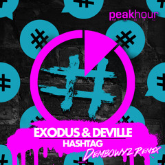 Exodus & Deville - HASHTAG (Dembowyz Remix)