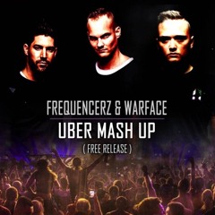 Frequencerz & Warface - Uber Mash Up