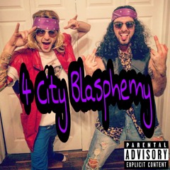 4 City Blasphemy (Trev x Dru)