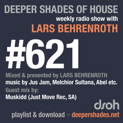 Deeper Shades Of House #621 w/ guest mix by MUSKIDD