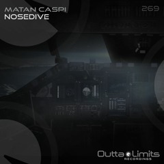 Matan Caspi - Nosedive (Original Mix) [Outta Limits]
