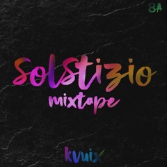 SOLSTIZIO Mixtape (8A)