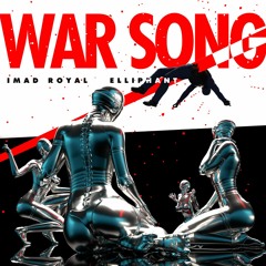 Imad Royal & Elliphant - War Song