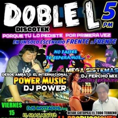 DOBLE L DISCOTEK - DJ POWER