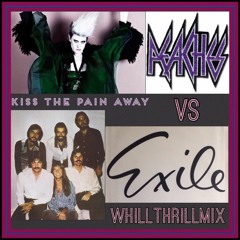Exile vs. Peaches - Kiss The Pain Away (WhiLLThriLLMiX)