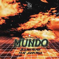 IV OF SPADES - Mundo (Zelijah Remix feat. John Roa) [FREE DOWNLOAD]