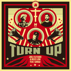 Reece Low & Joel Fletcher - Turn Up Feat. Savage (Original Mix)