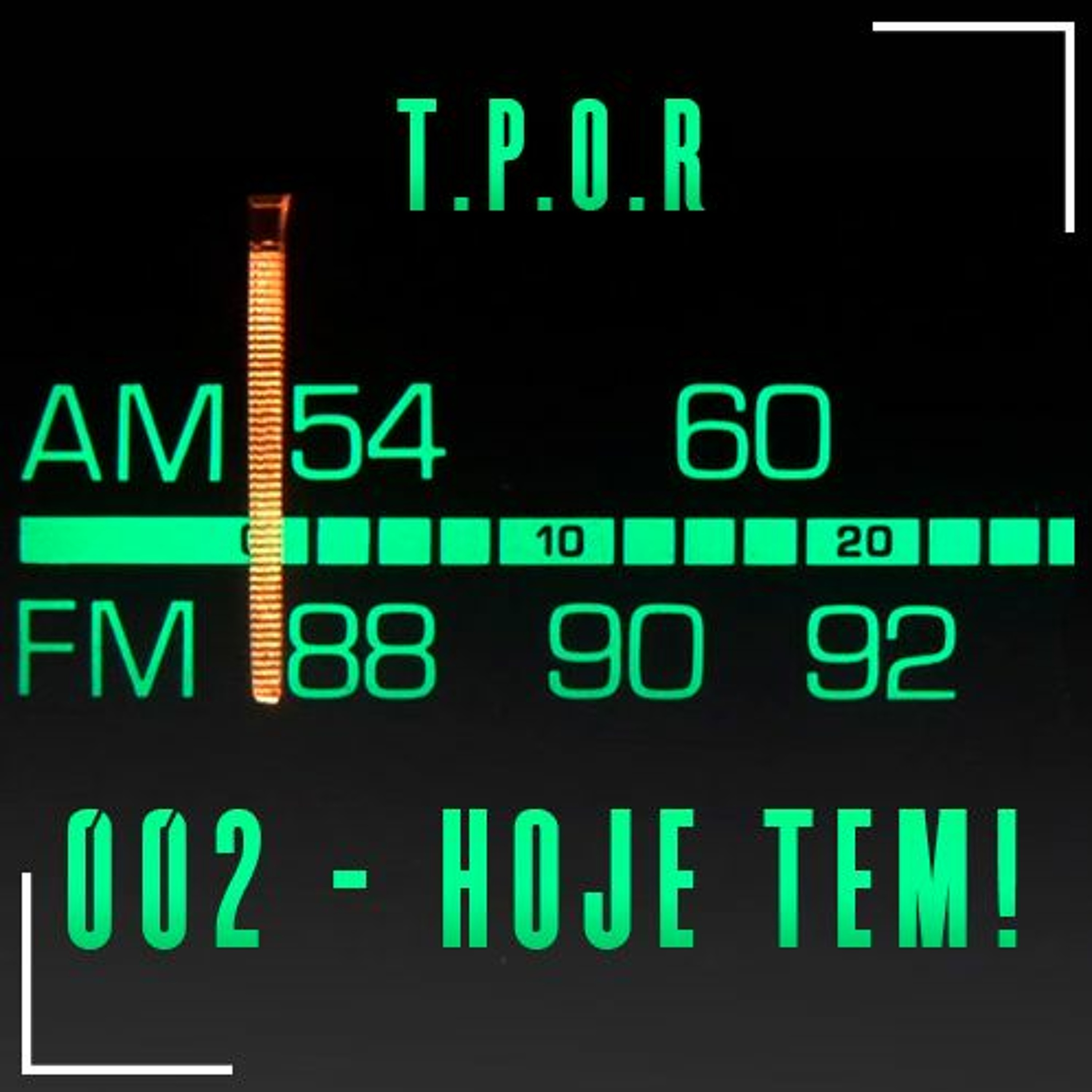 TPOR 002 - Hoje Tem!