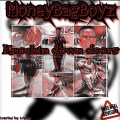 MoneyBagBoyz - Knockin Down Doors