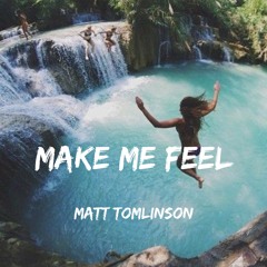 Make Me Feel (Avicii X Gryffin X Wholm)
