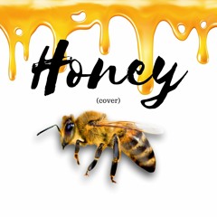 Honey(Cover) ft. ZOKNWS & GiftedHands