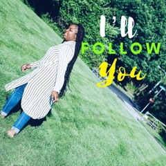 I'll Follow You