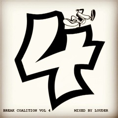 DJ louder - Break Coalition Vol 4 [Breaks Mix]