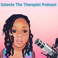 Celeste The Therapist  Podcast intro