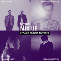 Triple J Mix Up - Set Mo & Friends ft Dena Amy
