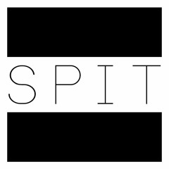 Spit