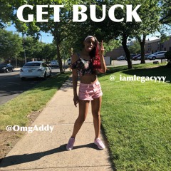 OmgAddy - Get Buck #LegacyyyChallenge