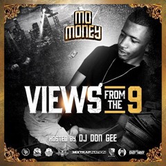 MO MONEY - N.I.N.E (Views From The 9) #Mixtape